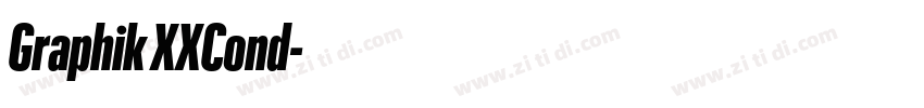 Graphik XXCond字体转换 Graphik XXCond字体转换